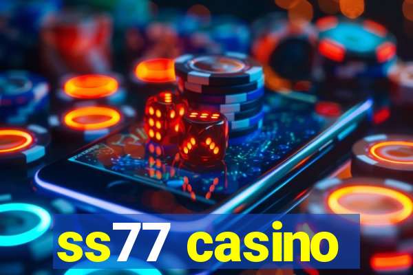 ss77 casino